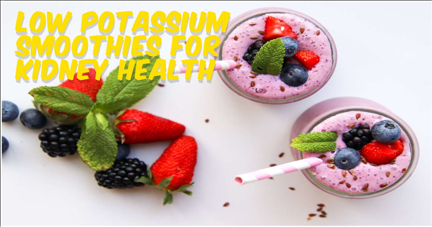 Low Potassium Smoothies For Kidney Health