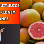 Grapefruit Juice Cause Kidney Stones