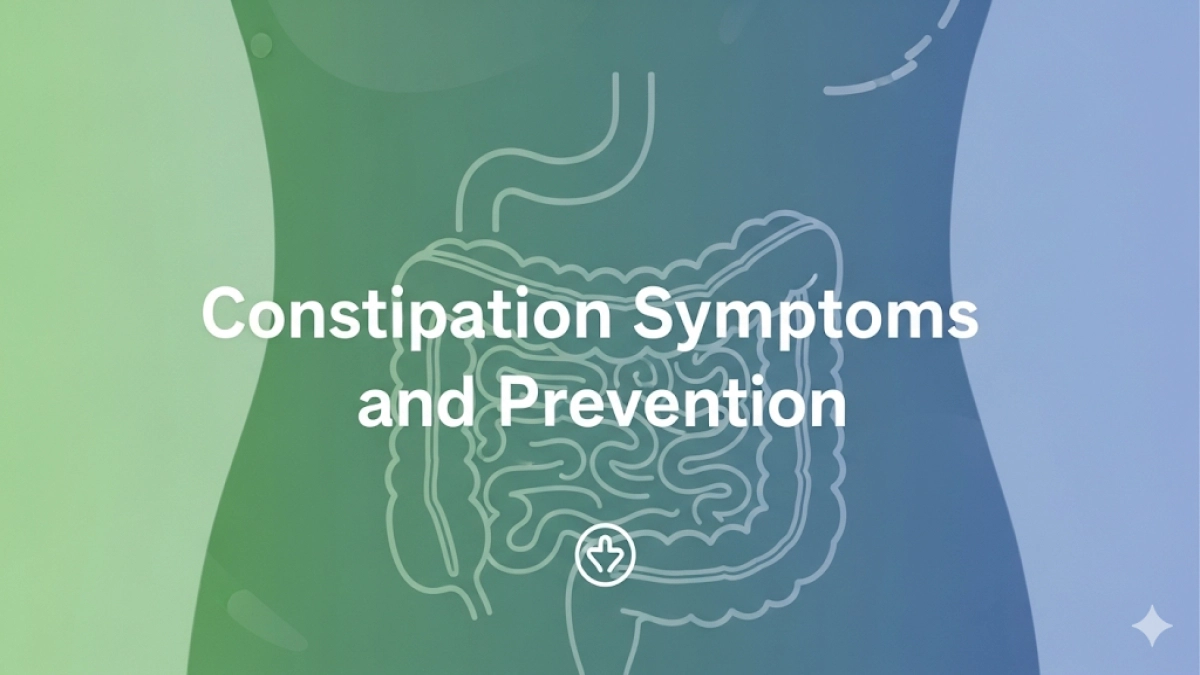 Constipation Symptoms and Preventions