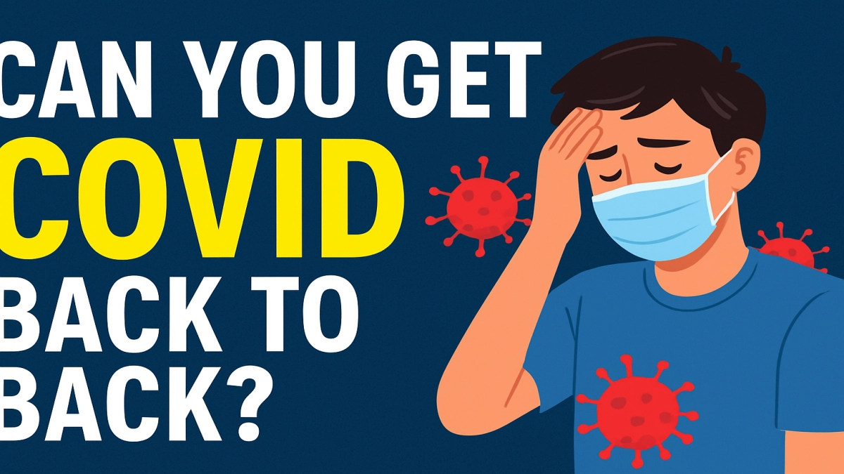 can you get covid back to back