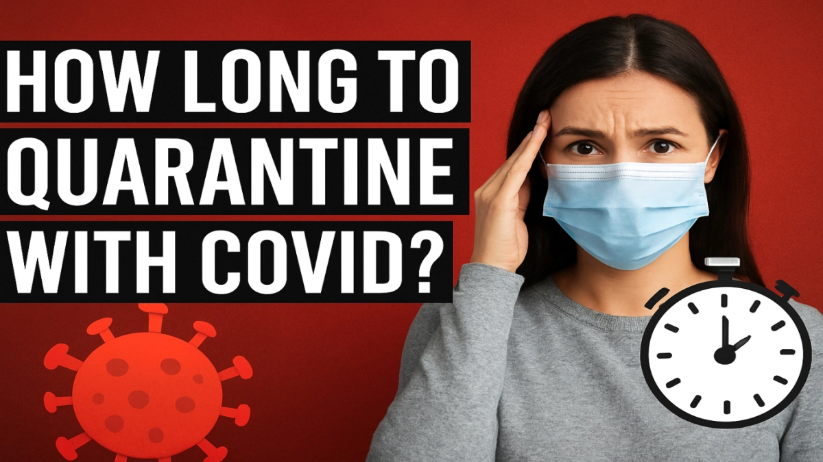 how long to quarantine with covid