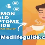Infographic on common cold symptoms and fast relief options by MedLifeGuide.