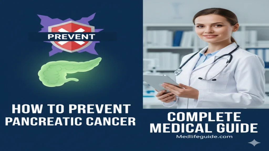 Medical guide on preventing pancreatic cancer by MedLifeGuide, featuring tips and strategies for better health.