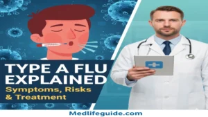 Type A Flu Explained by medlifeguide