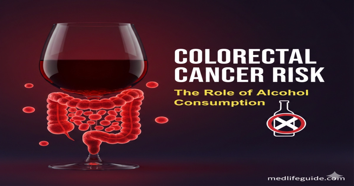Colorectal Cancer Risk The Role of Alcohol Consumption