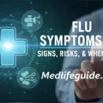 Flu Symptoms 2026 by medlifeguide
