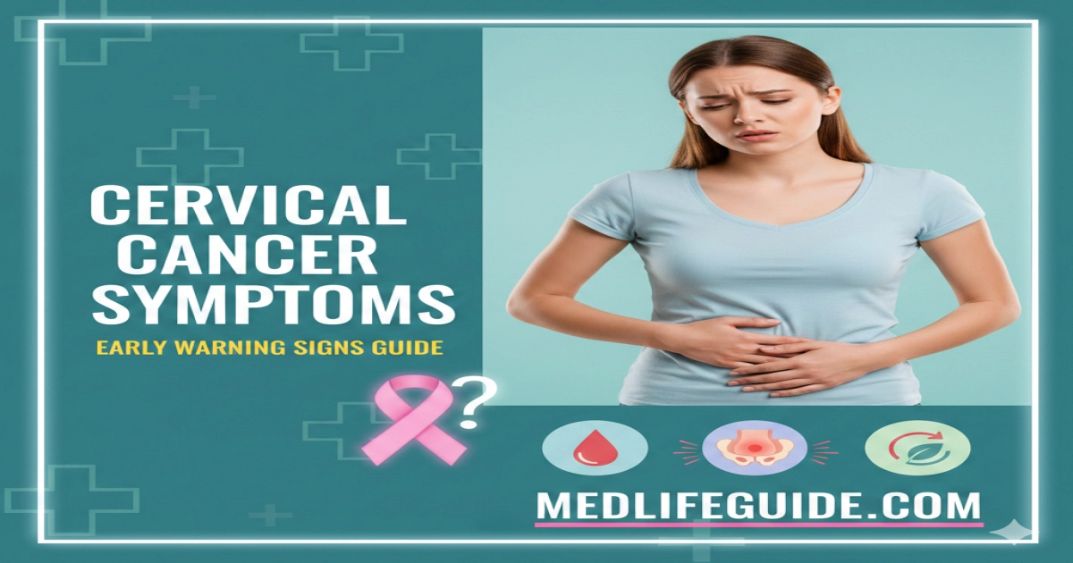 Cervical Cancer Symptoms Early Warning Signs Guide