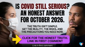 Is COVID Still Considered Serious An Honest Answer for October 2026